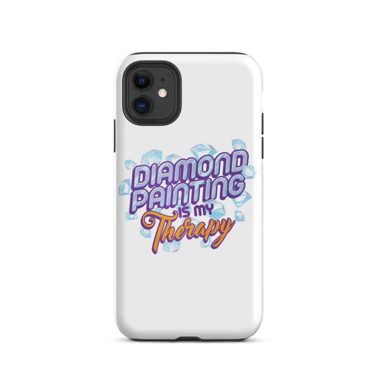 Diamond Painting Is My Therapy Tough iPhone case - iPhone 11