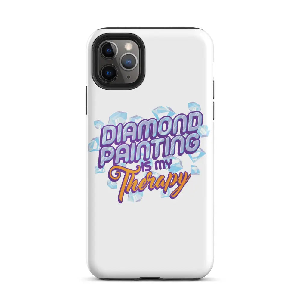 Diamond Painting Is My Therapy Tough iPhone case - iPhone 11 Pro Max