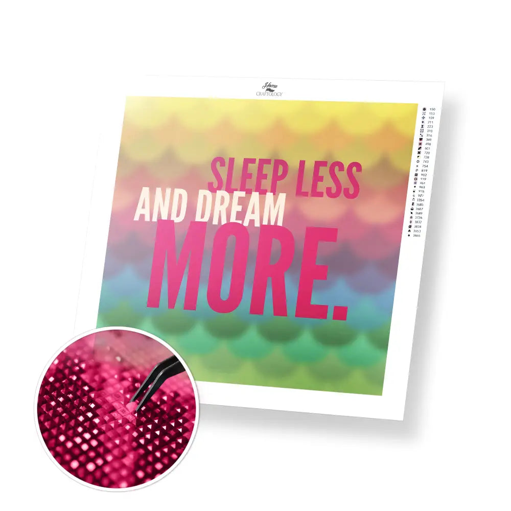 Sleep Less and Dream More - Premium Diamond Painting Kit - 30x30cm / 12x12’’ / Square (Most Popular) - Diamond Painting