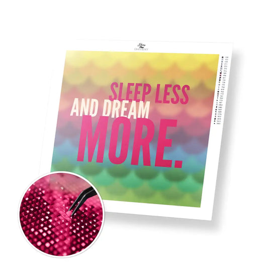 Sleep Less and Dream More - Premium Diamond Painting Kit - 30x30cm / 12x12’’ / Square (Most Popular) - Diamond Painting