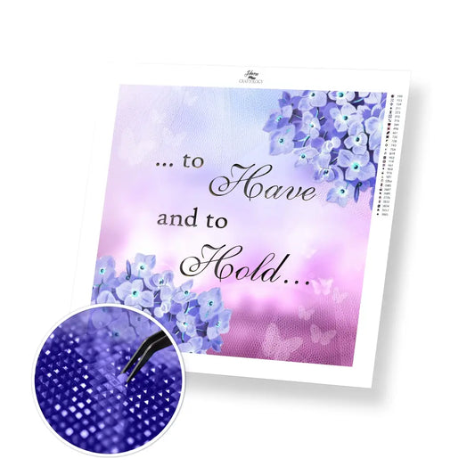 To Have and To Hold - Premium Diamond Painting Kit - 30x30cm / 12x12’’ / Square (Most Popular) - Diamond Painting Kit