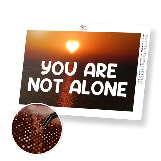 You are Not Alone - Premium Diamond Painting Kit - 30x20cm / 12x8’’ / Square (Most Popular) - Diamond Painting Kit