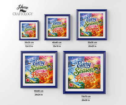 Every Season Has A Purpose - Time Limited Exclusive Diamond Painting Kit