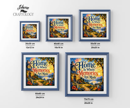 Home Is Where Memories Are Made - Time Limited Exclusive Diamond Painting Kit