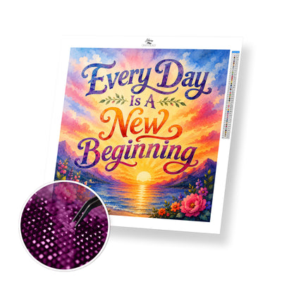 Every Day Is A New Beginning - Time Limited Exclusive Diamond Painting Kit