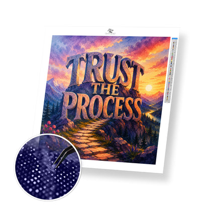 Trust The Process - Time Limited Exclusive Diamond Painting Kit