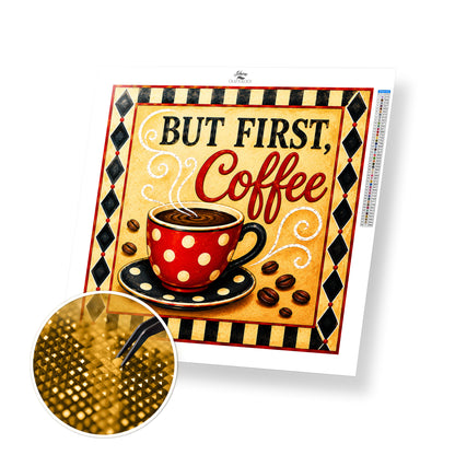 But First, Coffee - Time Limited Exclusive Diamond Painting Kit