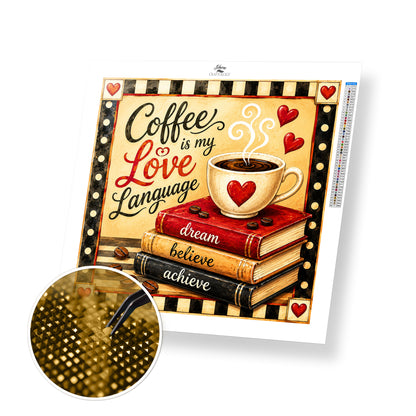 Coffee is my Love Language - Time Limited Exclusive Diamond Painting Kit