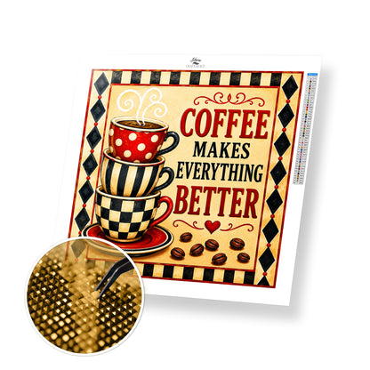 Coffee Makes Everything Better - Time Limited Exclusive Diamond Painting Kit