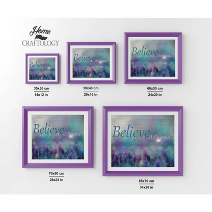 Believe in your Dreams - Premium Diamond Painting Kit - Diamond Painting Kit