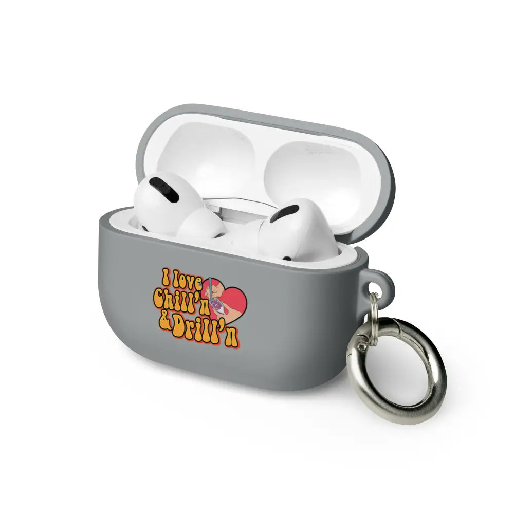I love Chill’n & Drill’n AirPods case - Grey / AirPods Pro