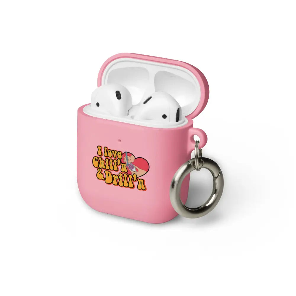 I love Chill’n & Drill’n AirPods case - Pink / AirPods