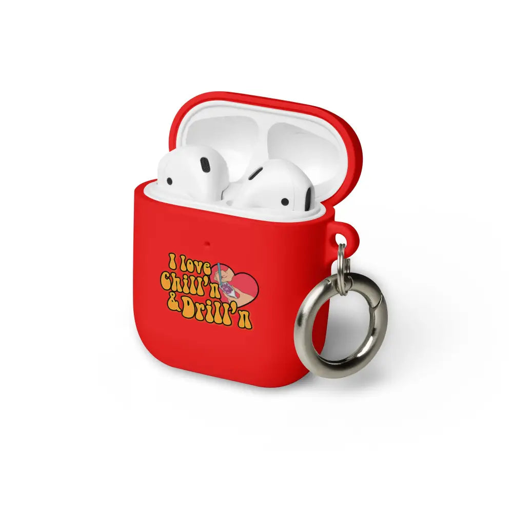 I love Chill’n & Drill’n AirPods case - Red / AirPods