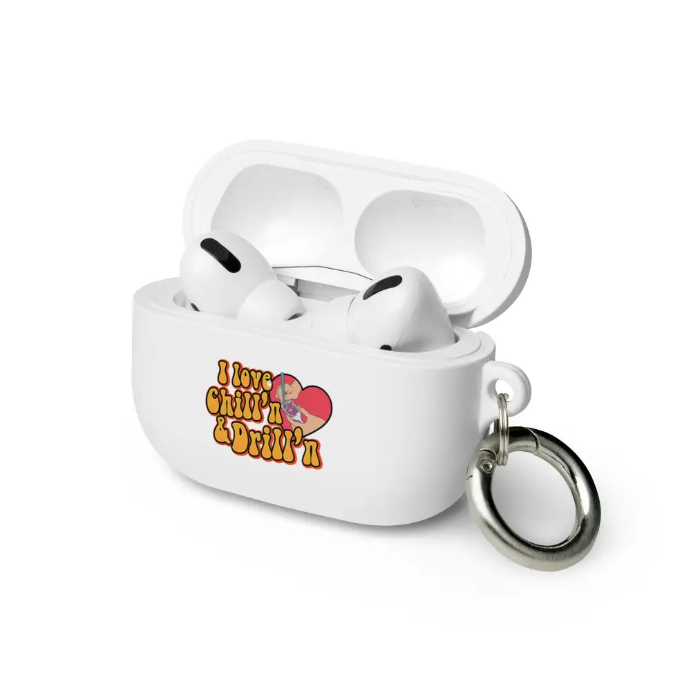 I love Chill’n & Drill’n AirPods case - White / AirPods Pro