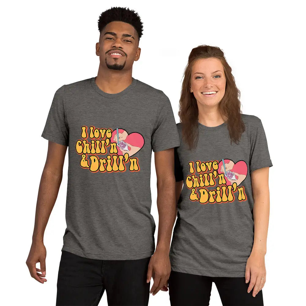 I love Chill’n & Drill’n Unisex Short sleeve t-shirt - Grey Triblend / XS