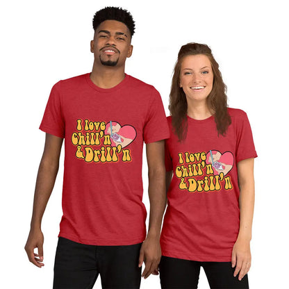 I love Chill’n & Drill’n Unisex Short sleeve t-shirt - Red Triblend / XS