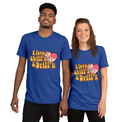 I love Chill’n & Drill’n Unisex Short sleeve t-shirt - True Royal Triblend / XS