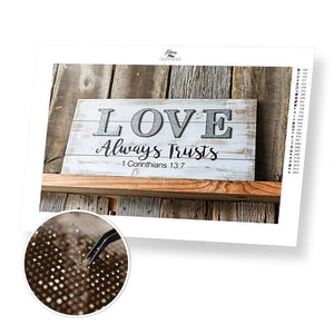 Love Always Trusts - Premium Diamond Painting Kit - 45x30cm / 18x12’’ / Square (Most Popular) - Diamond Painting Kit