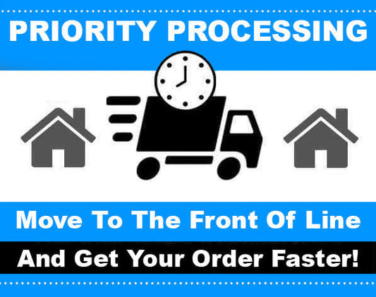 Priority Processing Get Your Order Faster