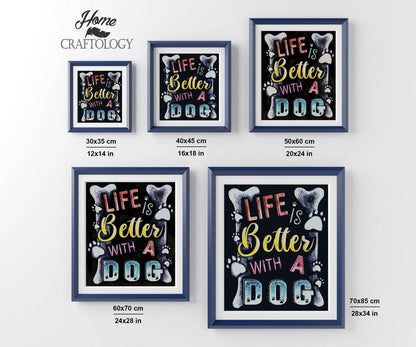 New Life is Better with a Dog - Exclusive Premium Diamond Painting Kit