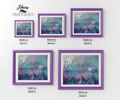 Believe in your Dreams - Premium Diamond Painting Kit