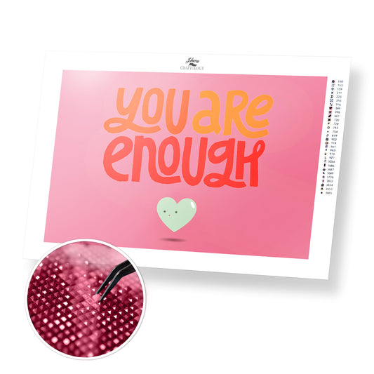 You are Enough - Premium Diamond Painting Kit