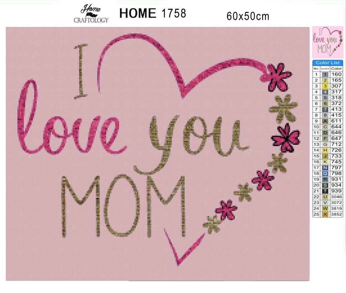 I Love You Mom - Premium Diamond Painting Kit