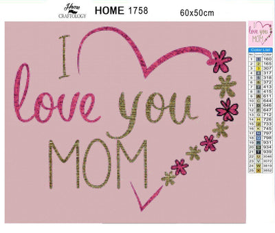 I Love You Mom - Premium Diamond Painting Kit