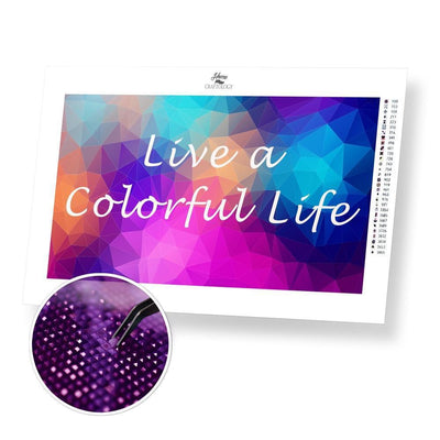 Live a Colorful Life - Premium Diamond Painting Kit
