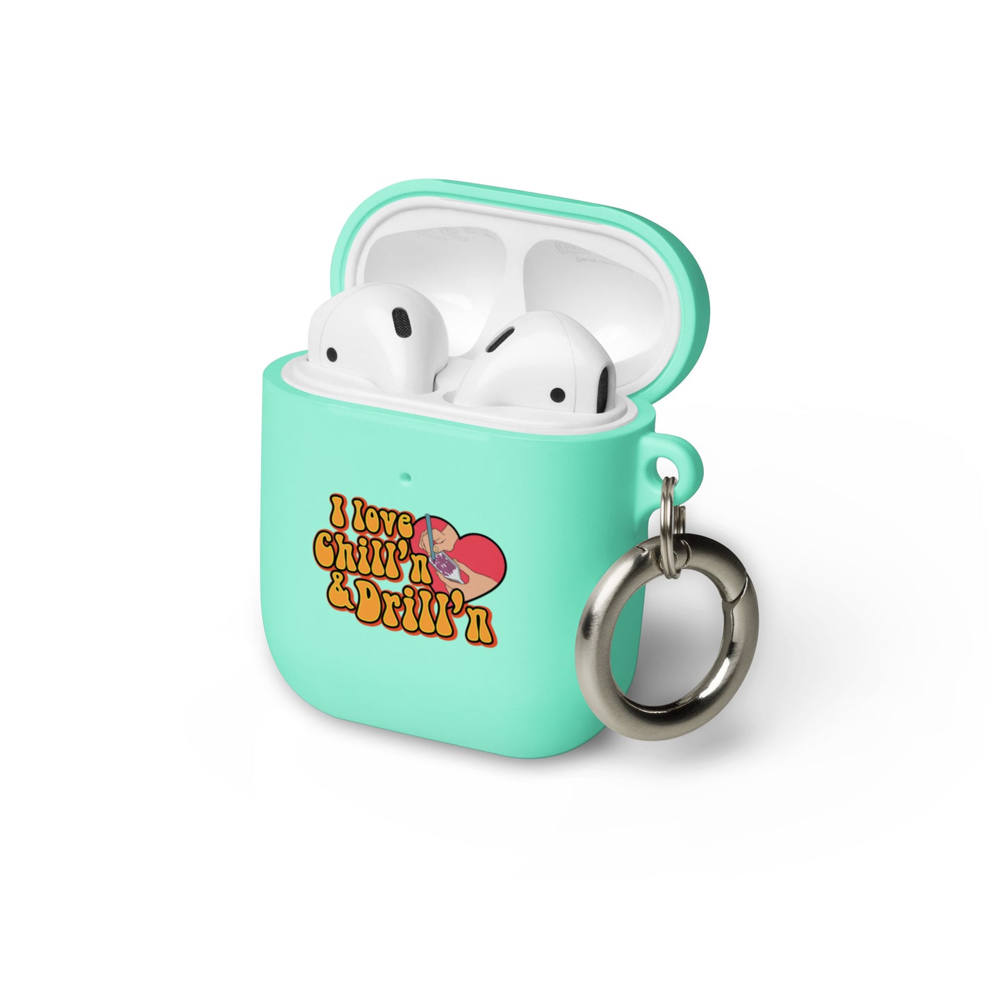 I love Chill'n & Drill'n AirPods case