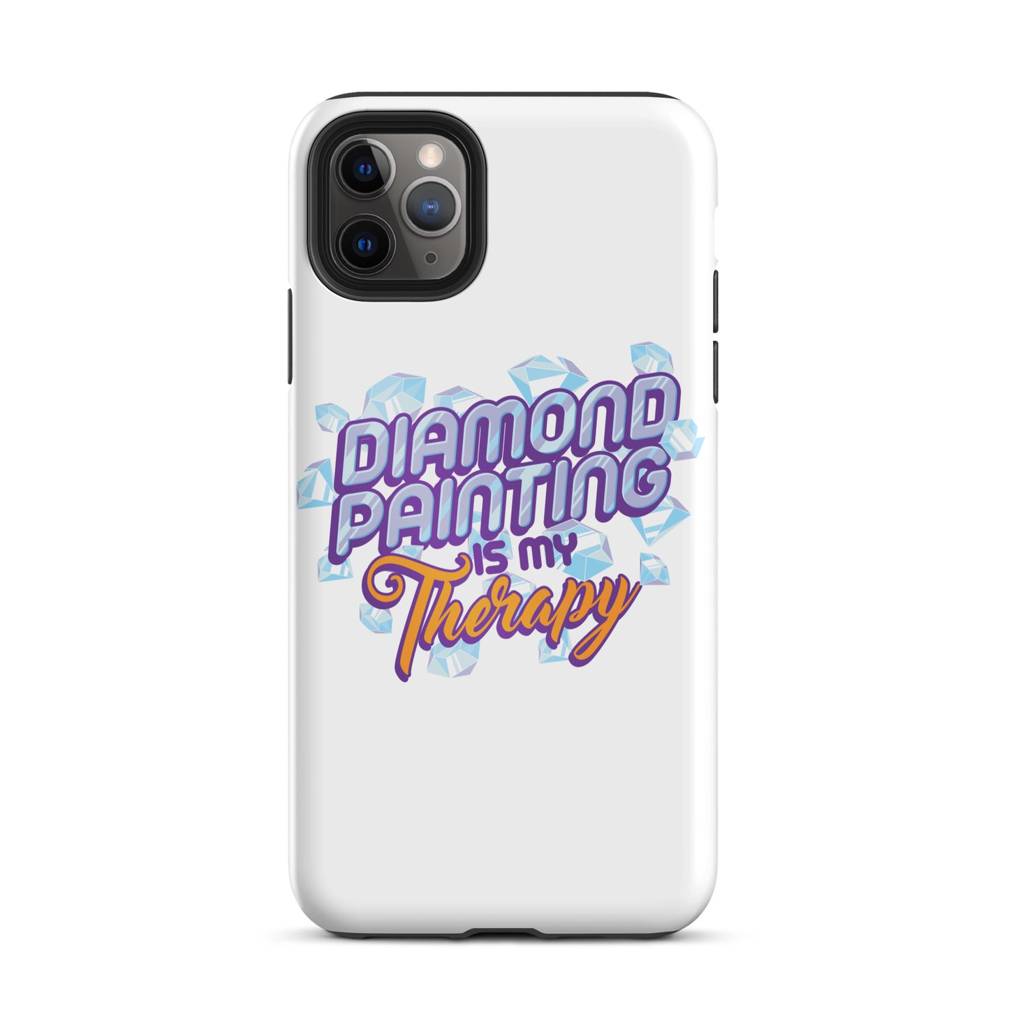 Diamond Painting Is My Therapy Tough iPhone case