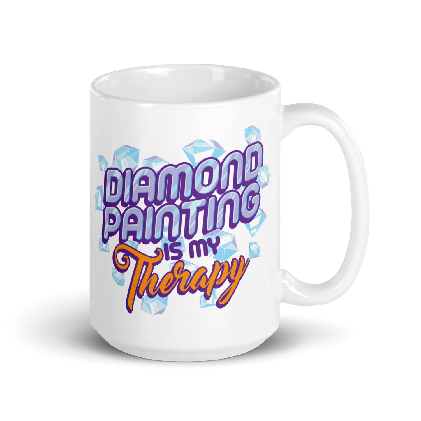 Diamond Painting Is My Therapy White glossy mug